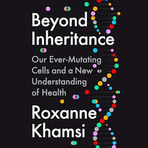 Beyond Inheritance By Roxanne Khamsi